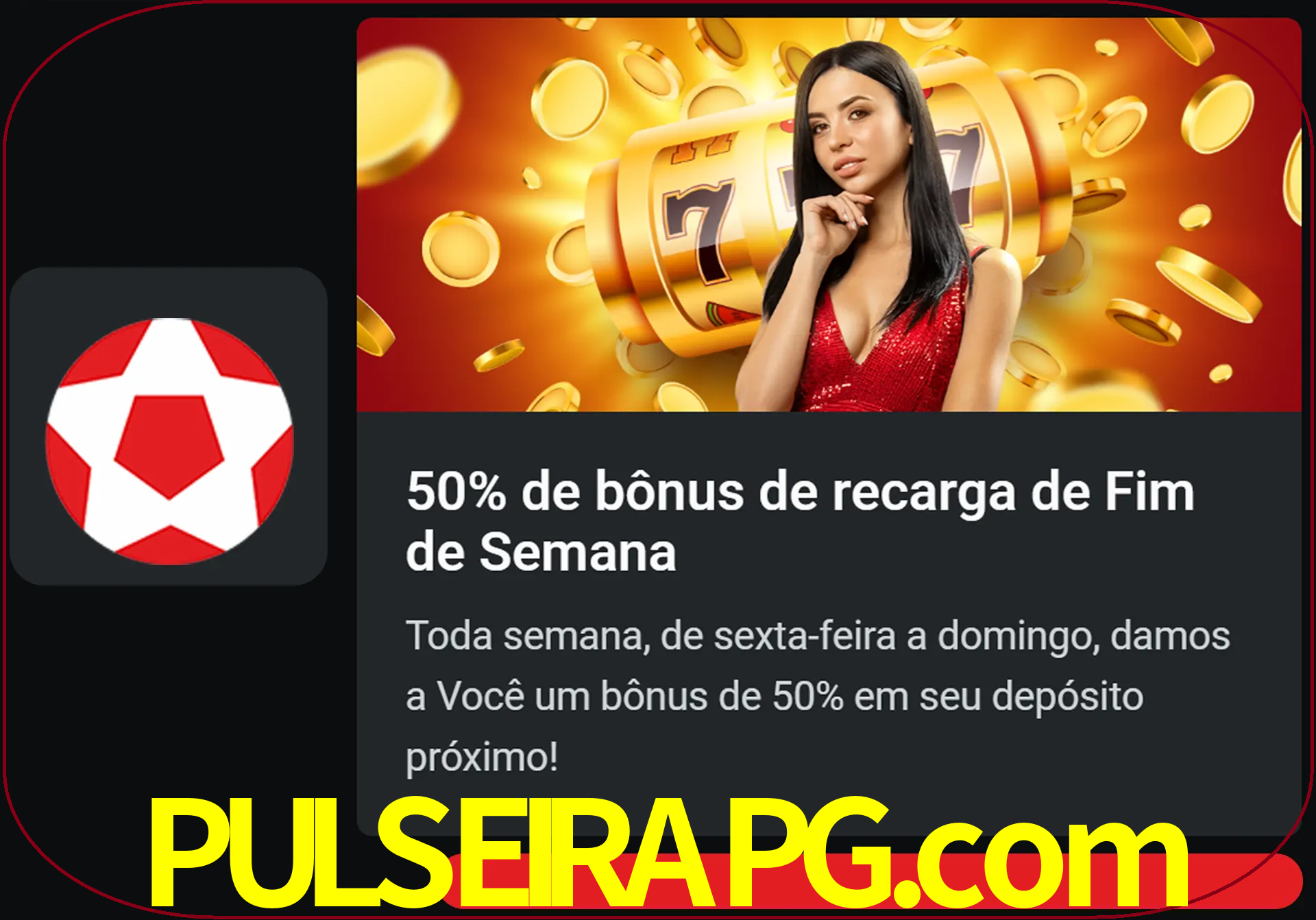 Volte a cada semana para receber novos bônus em dinheiro.