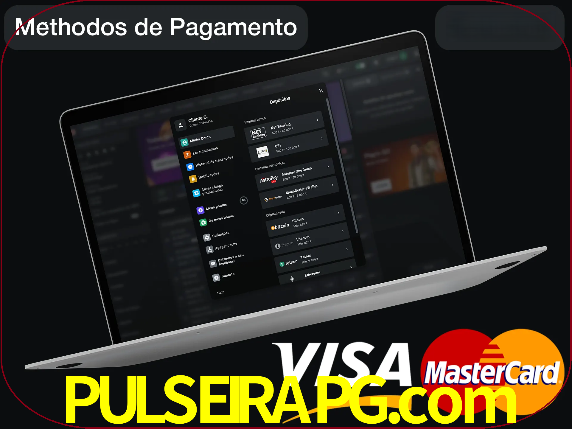 Use seu método de depósito preferido.